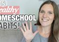 5 HEALTHY HOMESCHOOL HABITS! | TIPS FOR A SUCCESSFUL DAY
